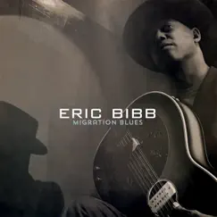 Migration Blues by Eric Bibb album reviews, ratings, credits