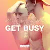 Get Busy (feat. TITUS) - Single album lyrics, reviews, download