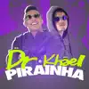Pirainha - Single album lyrics, reviews, download