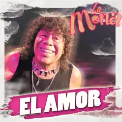 El Amor - Single - La Mona Jiménez