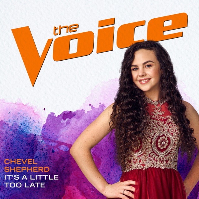 Chevel Shepherd It’s A Little Too Late (The Voice Performance) - Single Album Cover