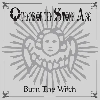 Burn the Witch - Single - Queens Of The Stone Age