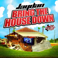 Bring the House Down - EP - Jaydan Bring the House Down - EP - Jaydan