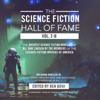 Ben Bova, Isaac Asimov & Others - The Science Fiction Hall of Fame, Vol. 2-B (Unabridged) artwork