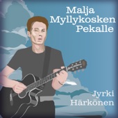 Malja Myllykosken Pekalle artwork