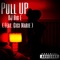Pull Up (feat. Cici Marie) - DJ Big E lyrics