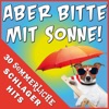 Aber bitte mit Sonne: 30 sommerliche Schlager Hits