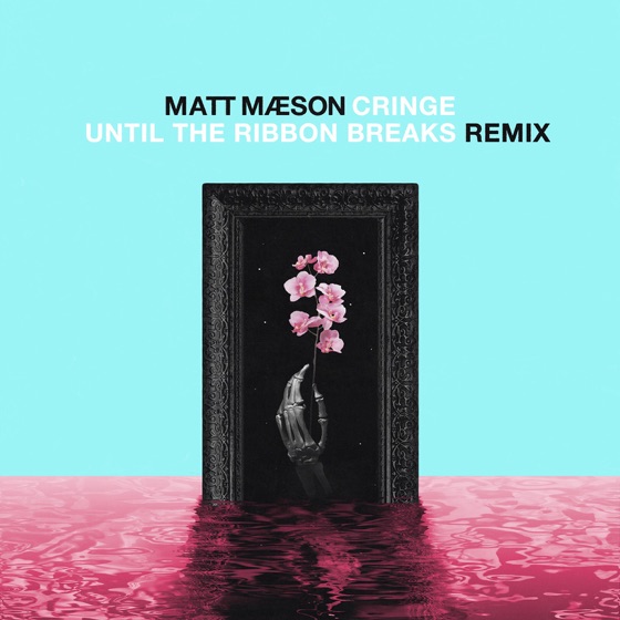 Cover artwork for Cringe (Until the Ribbon Breaks Remix)