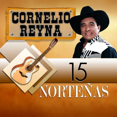 15 Norteñas - Cornelio Reyna 15 Norteñas - Cornelio Reyna