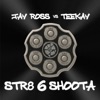 Jay Ross vs Teekay Str8 6 Shoota - EP