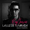 Stream & download La Luz De Tu Mirada (Version Salsa)