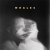 Whales