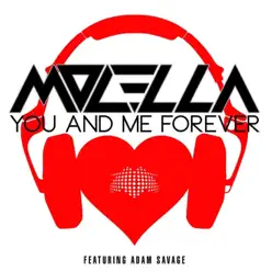 You and Me Forever (feat. Adam Savage) - Molella You and Me Forever (feat. Adam Savage) - Molella