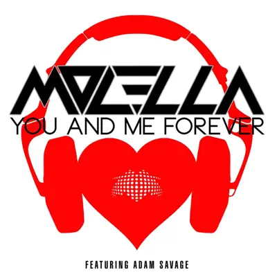 You and Me Forever (feat. Adam Savage) - Molella