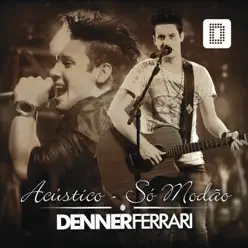 Só Modão (Acústico) - Denner Ferrari