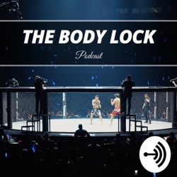 The Body Lock MMA Podcast