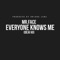 EveryBody Knows Me (Deja Vu) - Mr.Face lyrics