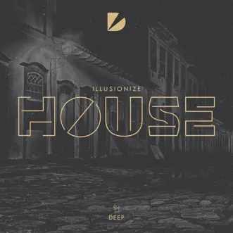 House by Illusionize song reviws