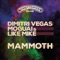 Mammoth - MOGUAI & Dimitri Vegas & Like Mike lyrics