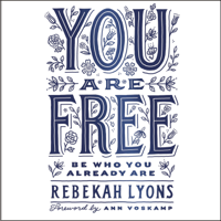 Rebekah Lyons - You Are Free artwork