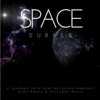 Space Surfer (A Journey Into Deep Relaxing Ambient, Electronic & Chillout Music)