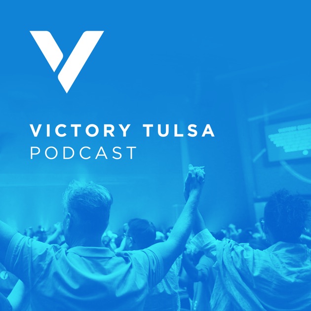 Victory Tulsa Paul Daugherty by Pastor Paul Daugherty on Apple Podcasts