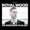 Brand New Life - Royal Wood lyrics