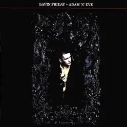 Adam 'n' Eve - Gavin Friday