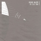 Bruno Major - On Our Own