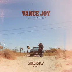 Lay It On Me (Said the Sky Remix) - Single - Vance Joy Lay It On Me (Said the Sky Remix) - Single - Vance Joy