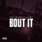 Bout It (feat. Lil Kant) - Mac Moore lyrics