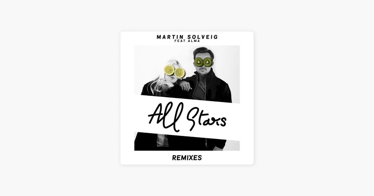 All Stars (feat. ALMA) [Club Mix] by Martin Solveig - Song on Apple Music