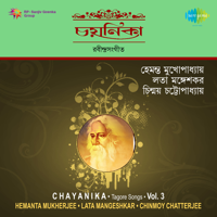 Hemanta Mukherjee, Lata Mangeshkar & Chinmoy Chatterjee - Chayanika Tagore, Vol. 3 artwork