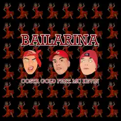 Bailarina (feat. Mc Kevin) - Single - Costa Gold