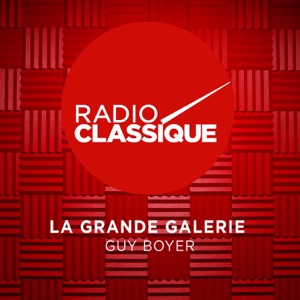 La Grande Galerie de Radio Classique du 29/06/2019 19h02
