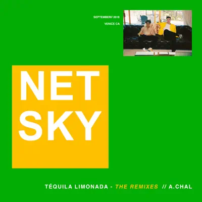 Téquila Limonada (feat. A.CHAL) [Remixes] - Single - Netsky