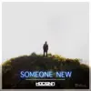 Someone New (feat. Nora Hedin) - Single album lyrics, reviews, download