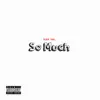 So Much (feat. Lege Kale & Ordnry Yngstr) - Single album lyrics, reviews, download