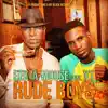 Rude Boys (Feat. Xt) - Single album lyrics, reviews, download