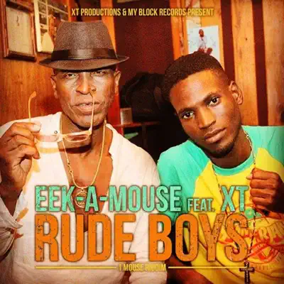 Rude Boys (Feat. Xt) - Single - Eek-A-Mouse