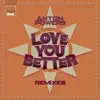 Love You Better (Remixes) - EP album lyrics, reviews, download
