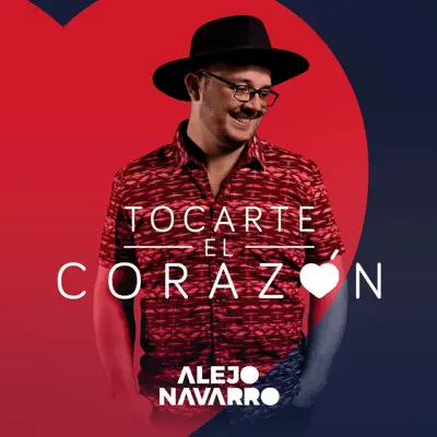Tocarte el Corazón - Single - Alejo Navarro