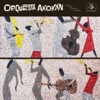 Orquesta Akokán - Cuidado Con el Tumbador