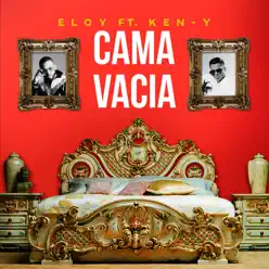 Cama Vacía (feat. Ken-Y) - Single - Eloy