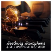 Soothing Saxophone & Relaxing Piano Jazz Music – Easy Listening Background for Calm Afternoons, Coffee & Tea Time Relaxation artwork