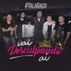 Vai Desculpando Aí - Single