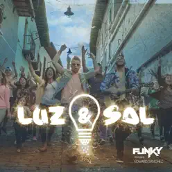 Luz y Sal (feat. Edward Sanchez) - Single - Funky