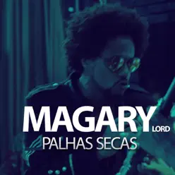 Palhas Secas (Ao Vivo) - Single - Magary Lord Palhas Secas (Ao Vivo) - Single - Magary Lord