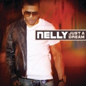 Just a Dream by Nelly