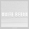White Ocean - Single